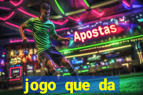 jogo que da dinheiro sem precisar depositar